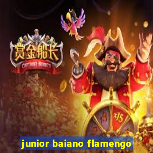 junior baiano flamengo